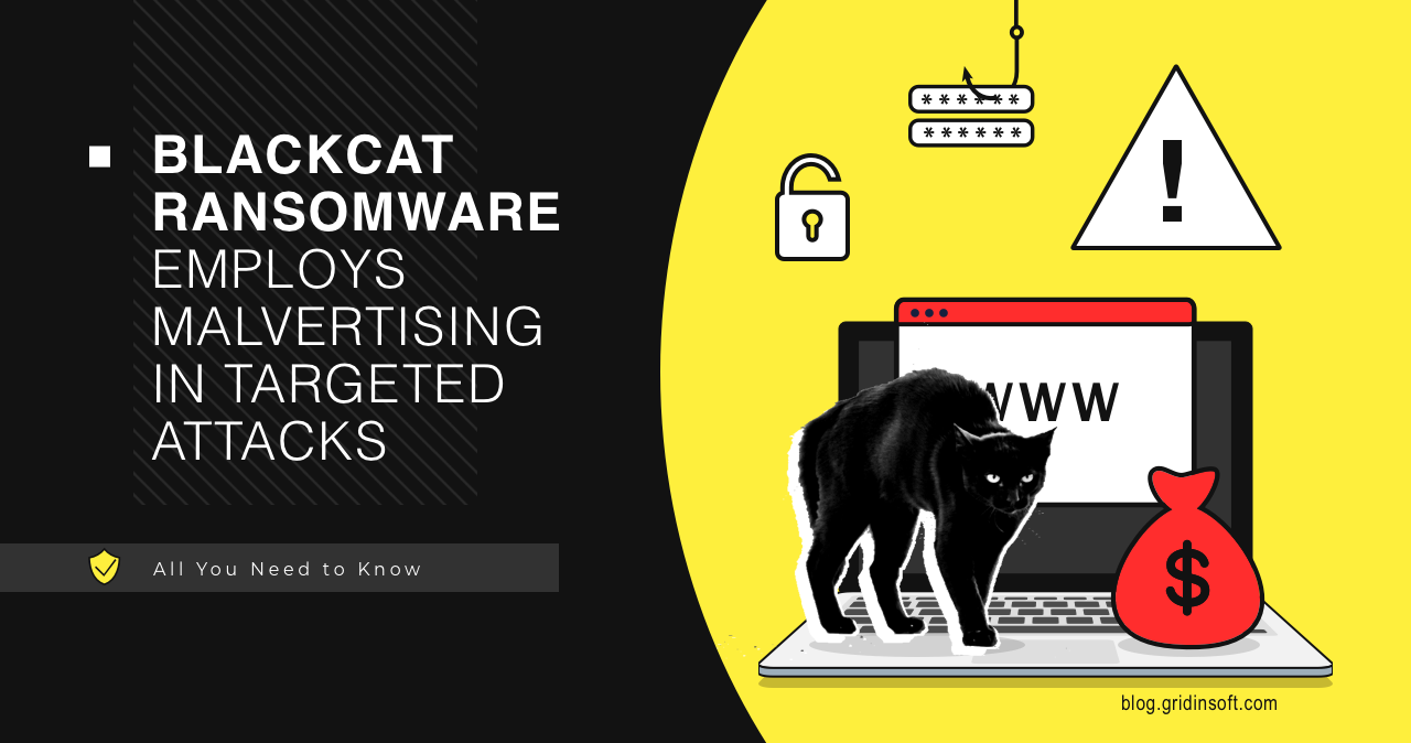 GS Blog banner BlackCat Ransomware Employs Malvertising In Targeted Attacks BlackCat Ransomware Employs Malvertising In Targeted Attacks